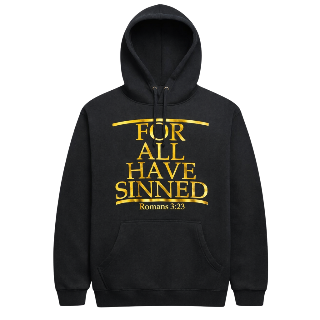 For All Have Sinned Hoodie