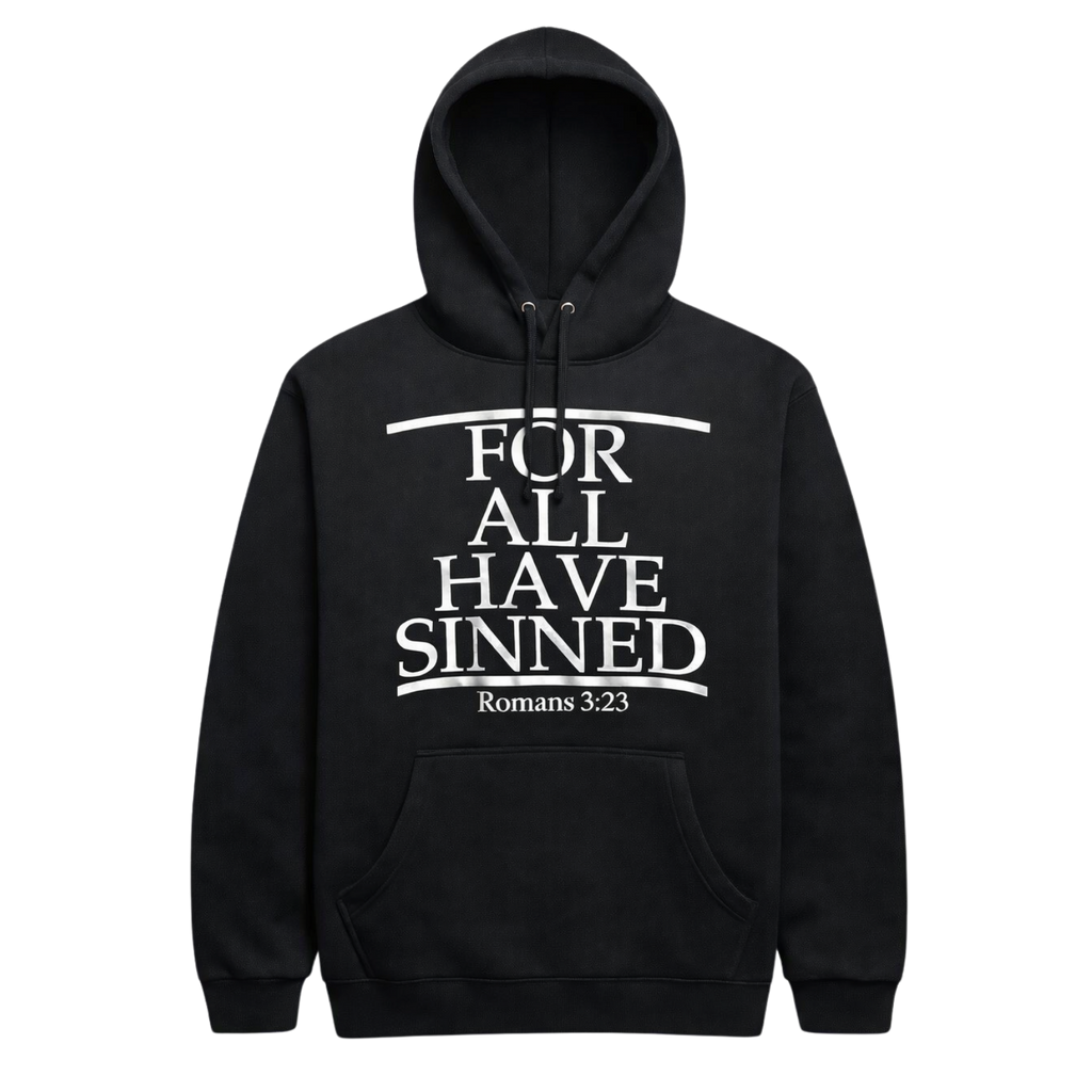 For All Have Sinned Hoodie