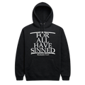 For All Have Sinned Hoodie